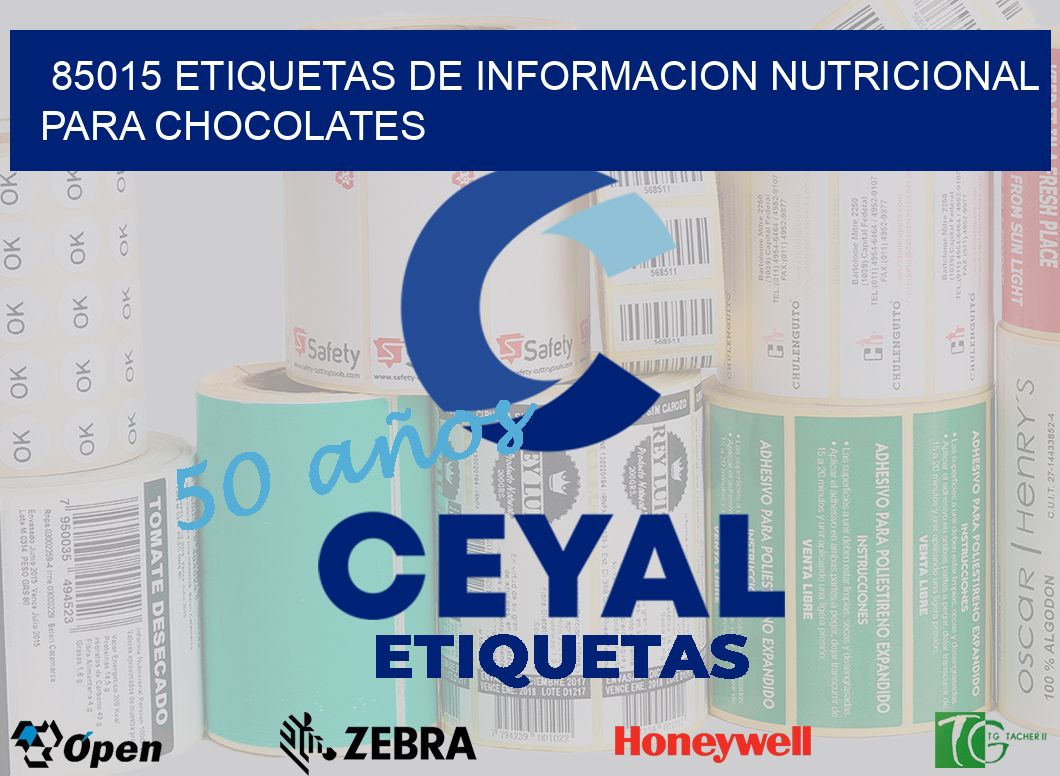 85015 ETIQUETAS DE INFORMACION NUTRICIONAL PARA CHOCOLATES
