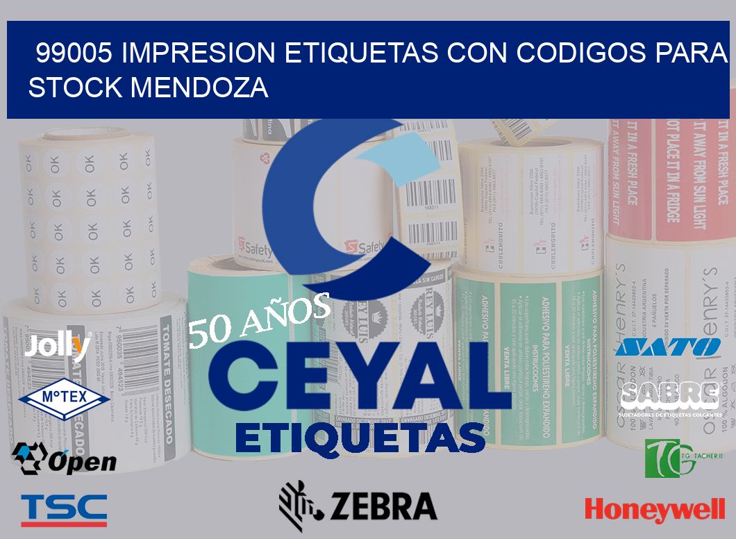 99005 IMPRESION ETIQUETAS CON CODIGOS PARA STOCK MENDOZA