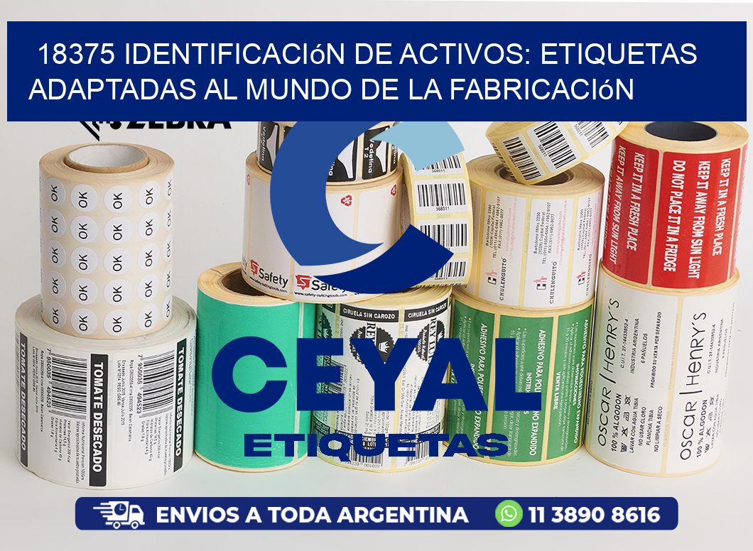 18375 Identificación de Activos: Etiquetas Adaptadas al Mundo de la Fabricación