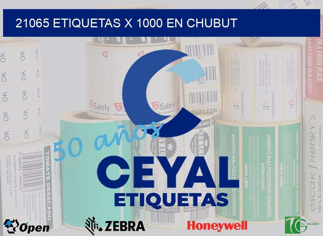 21065 ETIQUETAS X 1000 EN CHUBUT