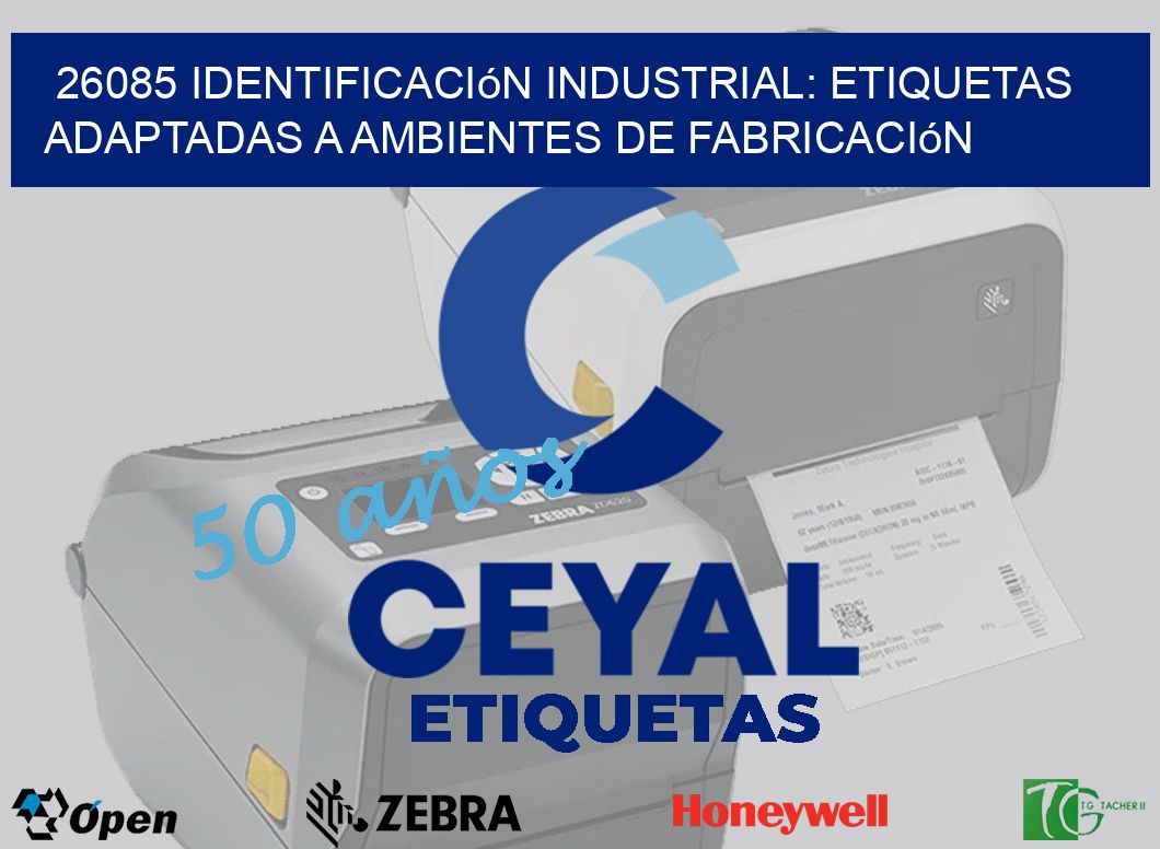 26085 Identificación Industrial: Etiquetas Adaptadas a Ambientes de Fabricación