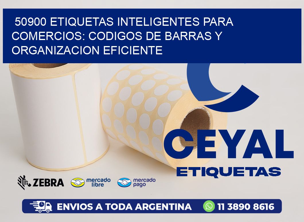 50900 ETIQUETAS INTELIGENTES PARA COMERCIOS: CODIGOS DE BARRAS Y ORGANIZACION EFICIENTE