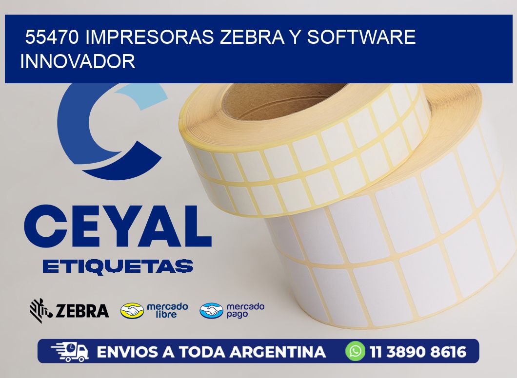 55470 Impresoras Zebra y Software Innovador