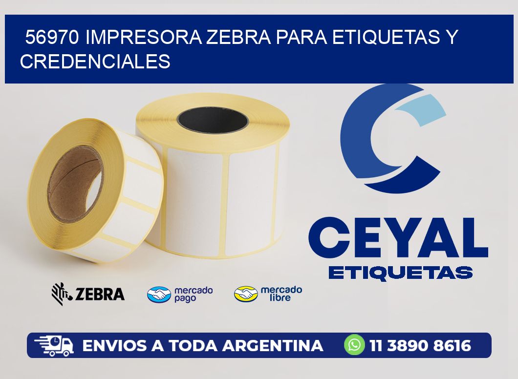 56970 IMPRESORA ZEBRA PARA ETIQUETAS Y CREDENCIALES