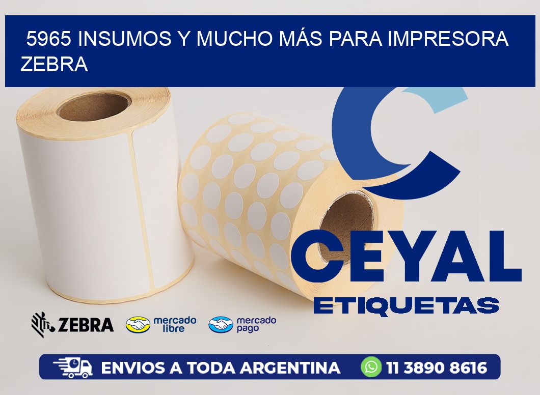 5965 INSUMOS Y MUCHO MÁS PARA IMPRESORA ZEBRA
