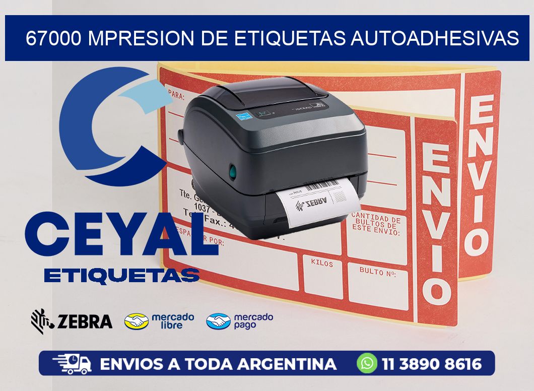 67000 MPRESION DE ETIQUETAS AUTOADHESIVAS