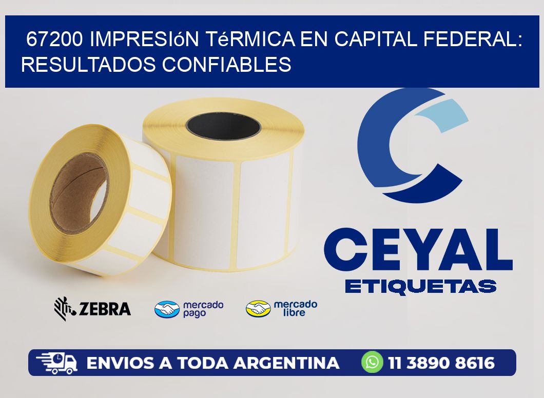 67200 Impresión Térmica en Capital Federal: Resultados Confiables
