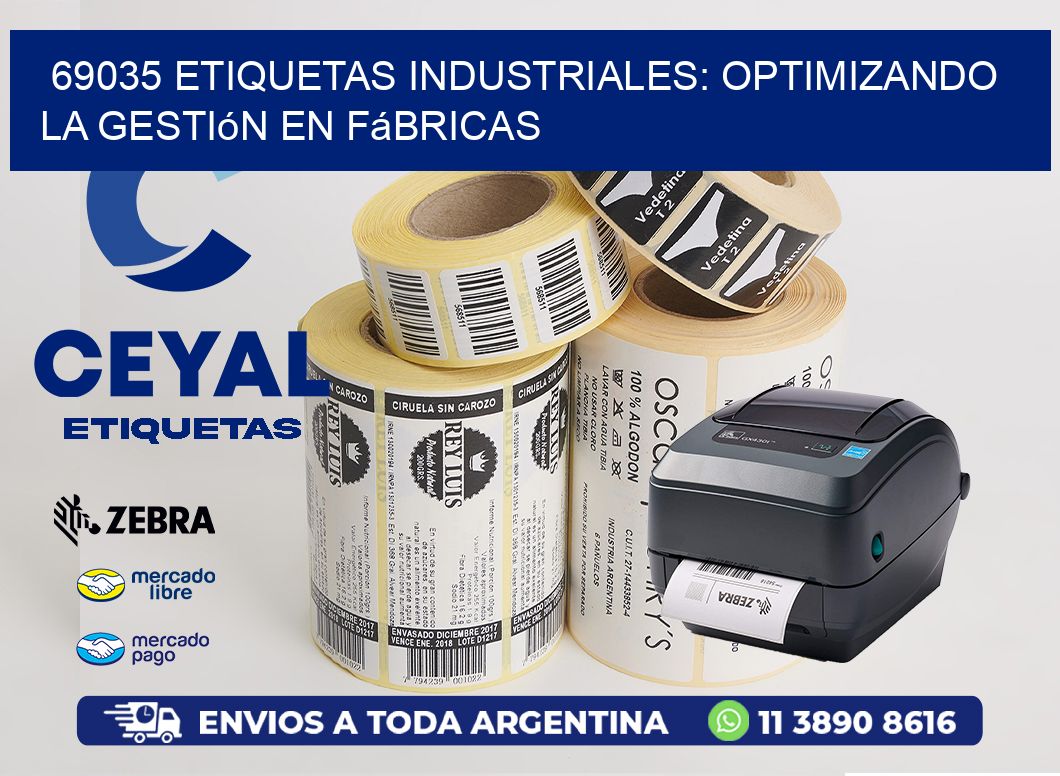 69035 Etiquetas Industriales: Optimizando la Gestión en Fábricas