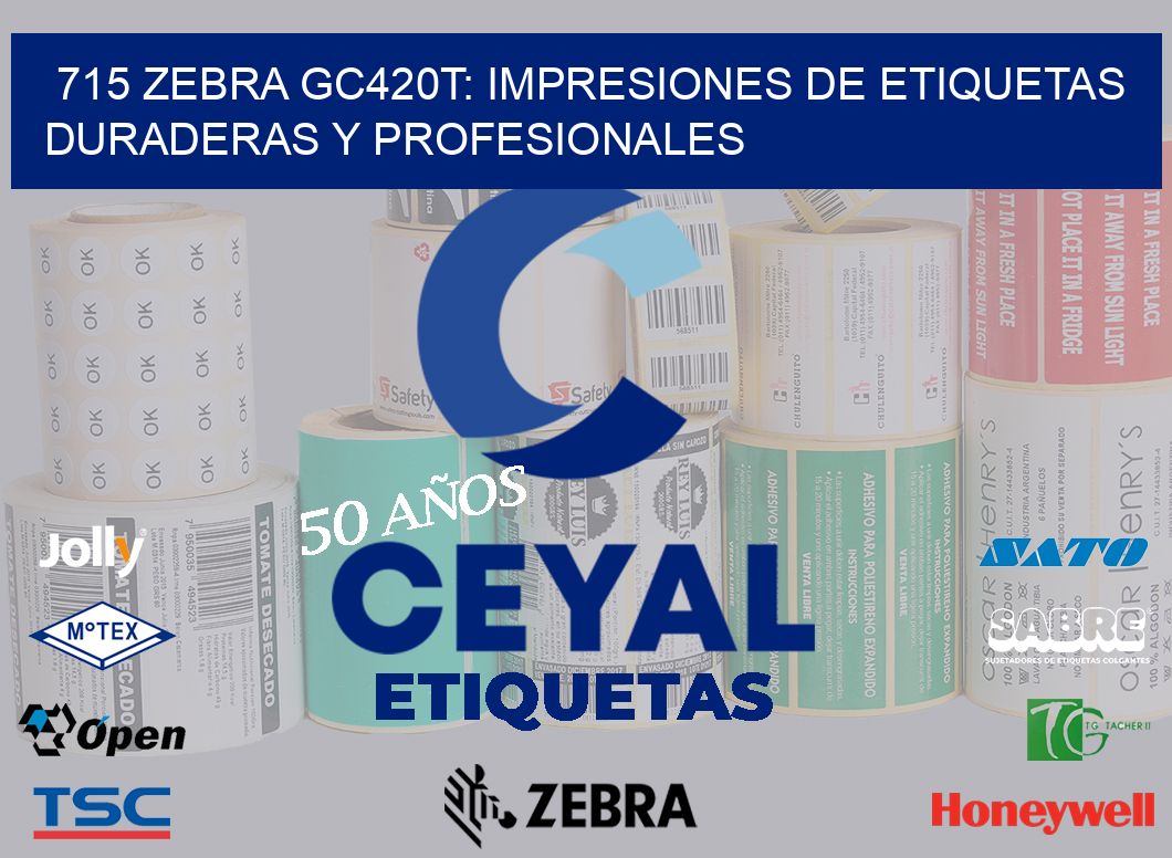 715 Zebra GC420T: Impresiones de Etiquetas Duraderas y Profesionales