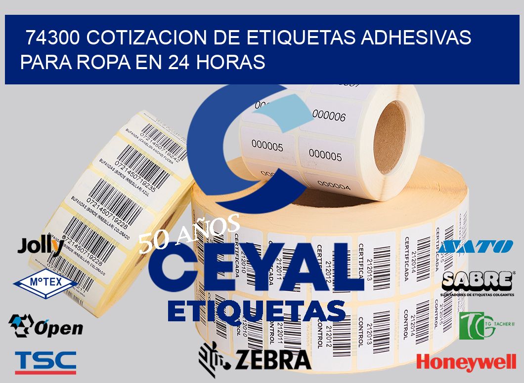 74300 COTIZACION DE ETIQUETAS ADHESIVAS PARA ROPA EN 24 HORAS