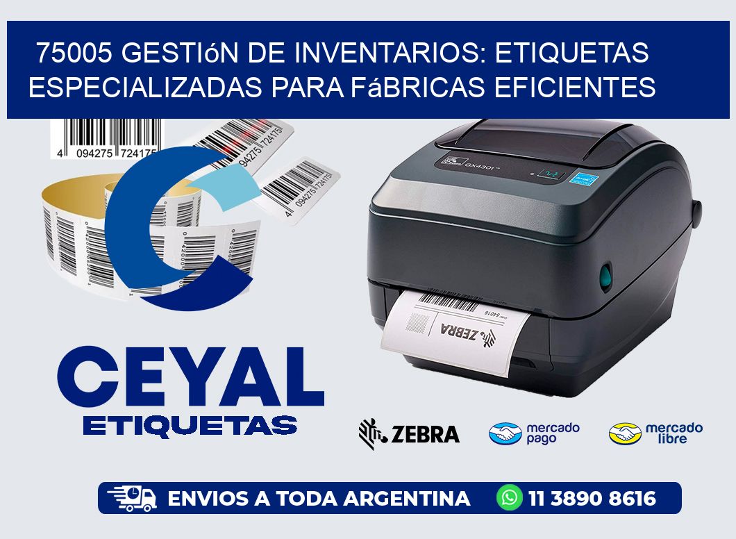 75005 Gestión de Inventarios: Etiquetas Especializadas para Fábricas Eficientes