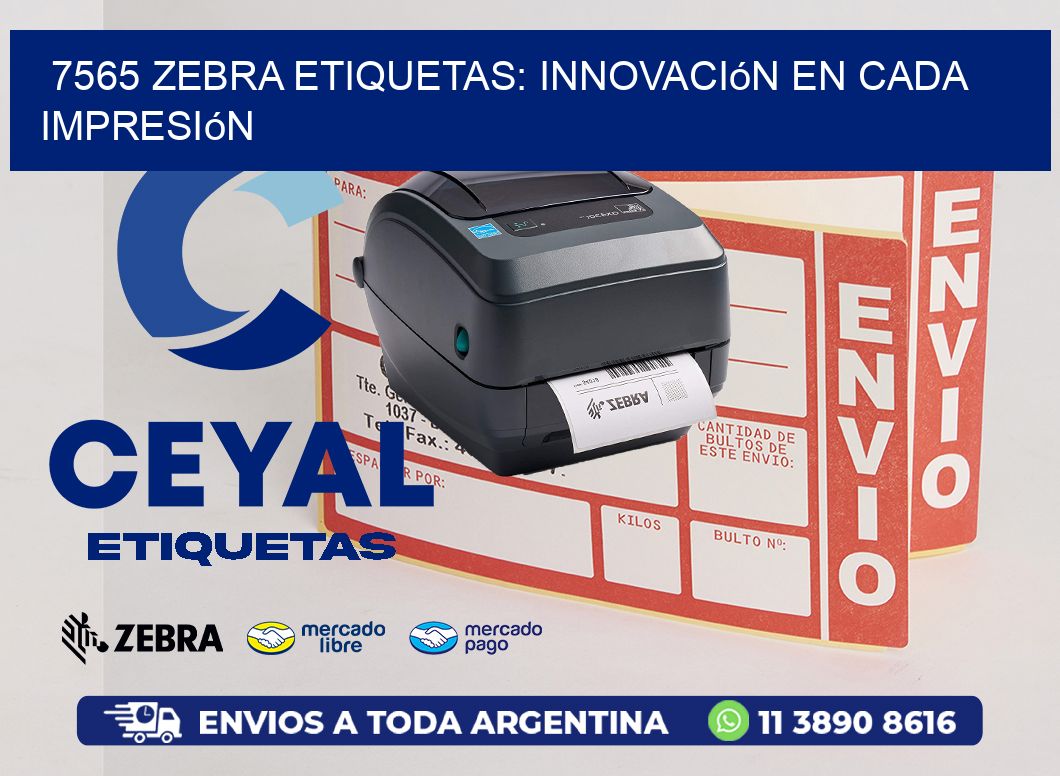 7565 Zebra Etiquetas: Innovación en Cada Impresión