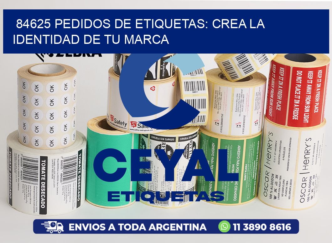 84625 Pedidos de Etiquetas: Crea la Identidad de tu Marca