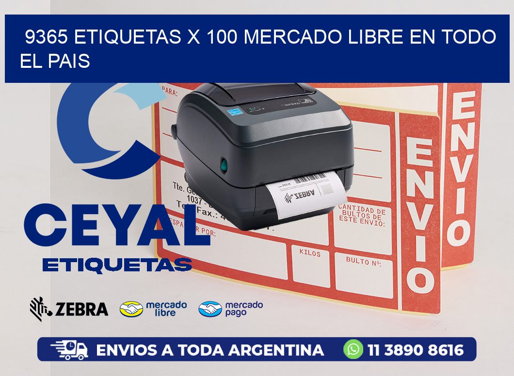 9365 ETIQUETAS X 100 MERCADO LIBRE EN TODO EL PAIS