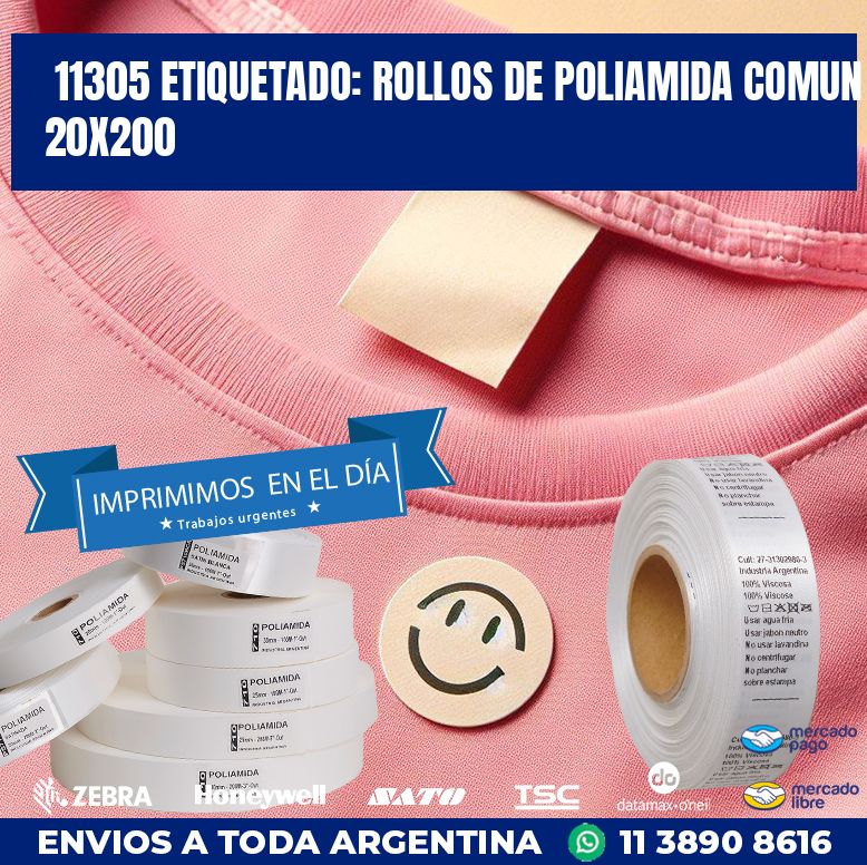 11305 ETIQUETADO: ROLLOS DE POLIAMIDA COMUN 20X200