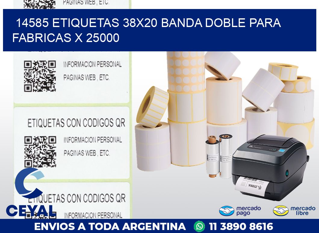 14585 ETIQUETAS 38X20 BANDA DOBLE PARA FABRICAS X 25000