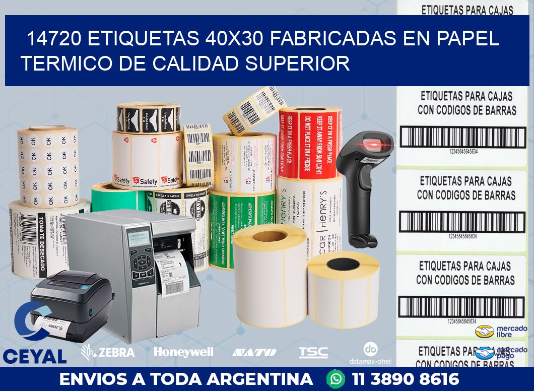 14720 ETIQUETAS 40X30 FABRICADAS EN PAPEL TERMICO DE CALIDAD SUPERIOR