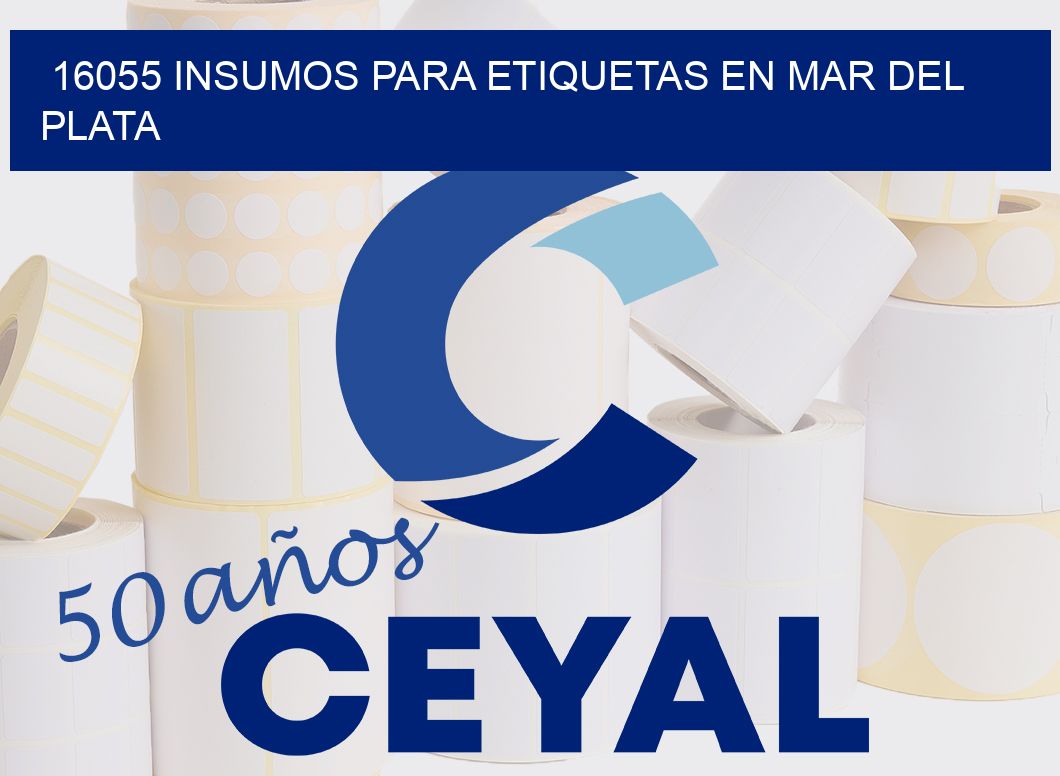 16055 INSUMOS PARA ETIQUETAS EN MAR DEL PLATA
