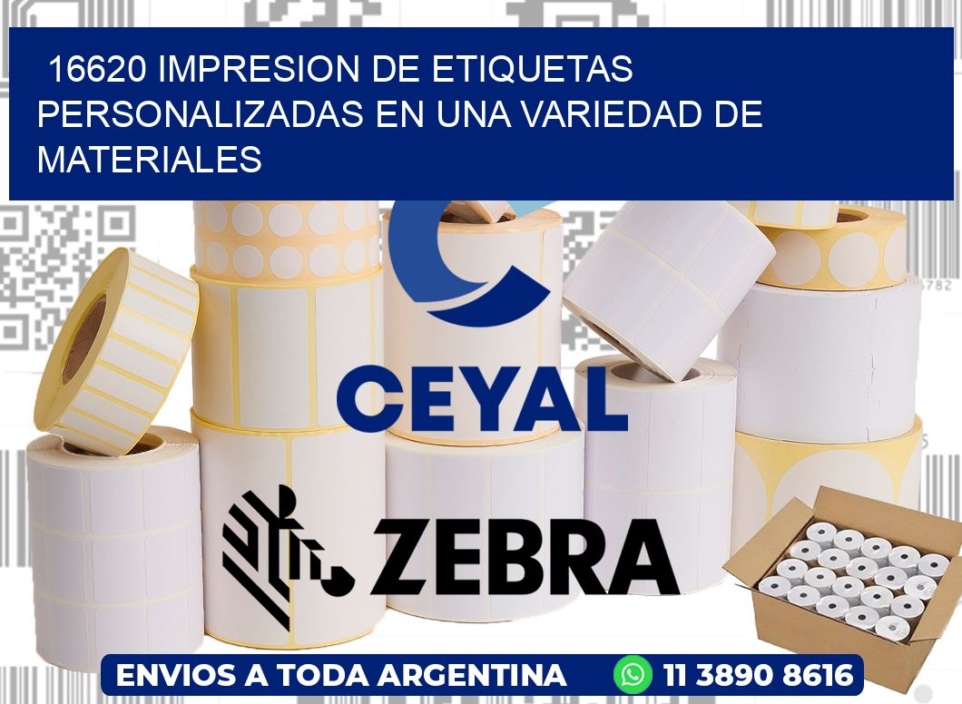 16620 IMPRESION DE ETIQUETAS PERSONALIZADAS EN UNA VARIEDAD DE MATERIALES