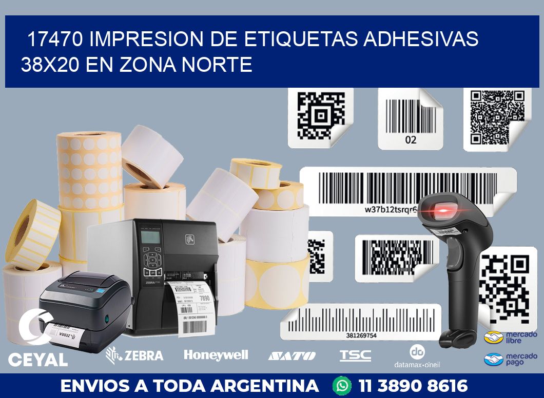 17470 IMPRESION DE ETIQUETAS ADHESIVAS 38X20 EN ZONA NORTE