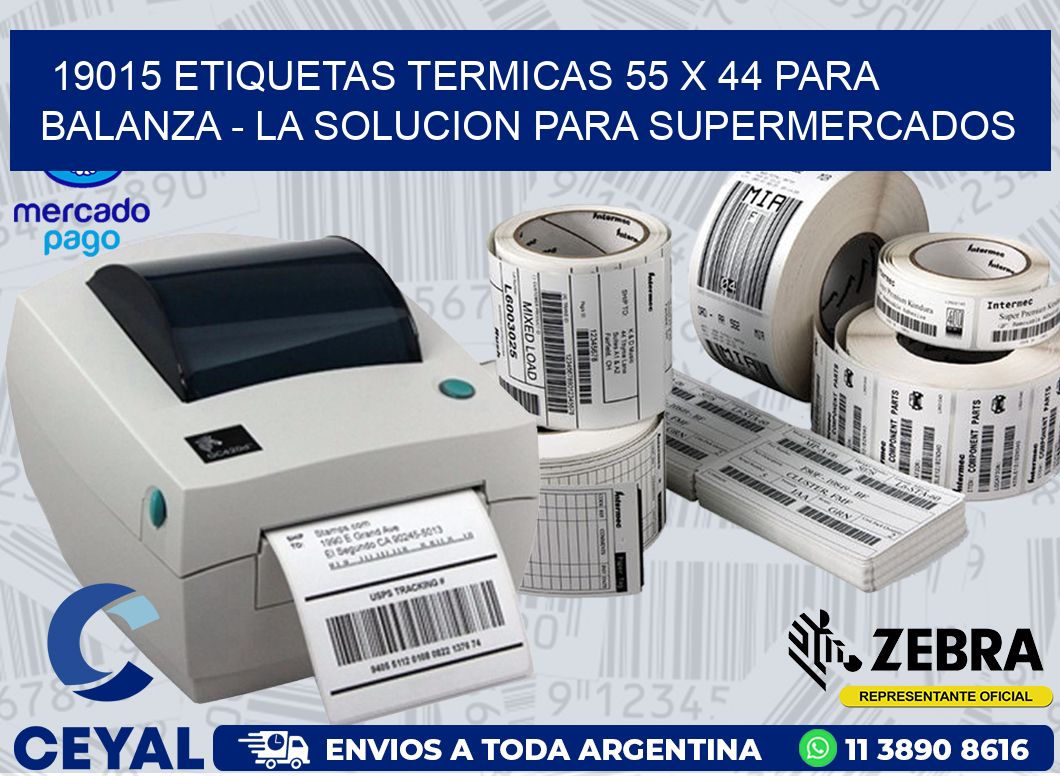 19015 ETIQUETAS TERMICAS 55 X 44 PARA BALANZA - LA SOLUCION PARA SUPERMERCADOS