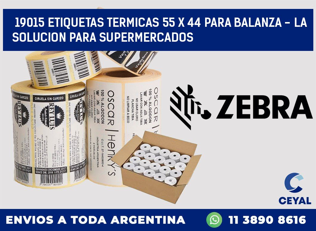 19015 ETIQUETAS TERMICAS 55 X 44 PARA BALANZA - LA SOLUCION PARA SUPERMERCADOS