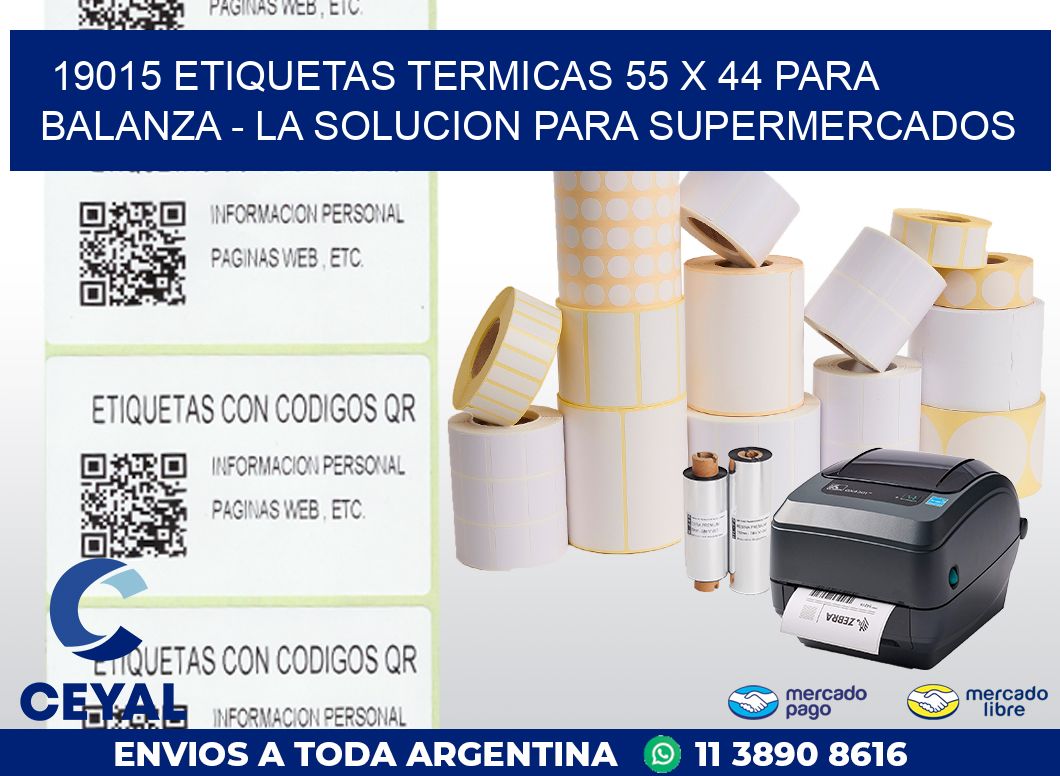 19015 ETIQUETAS TERMICAS 55 X 44 PARA BALANZA – LA SOLUCION PARA SUPERMERCADOS