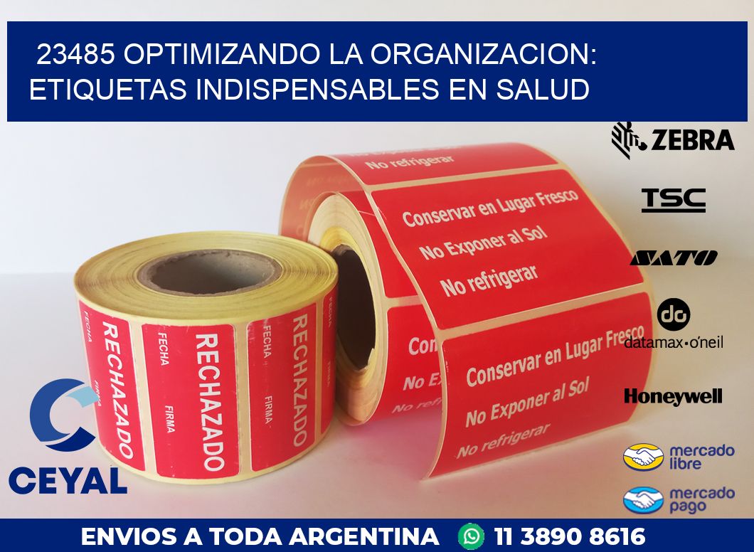 23485 OPTIMIZANDO LA ORGANIZACION: ETIQUETAS INDISPENSABLES EN SALUD