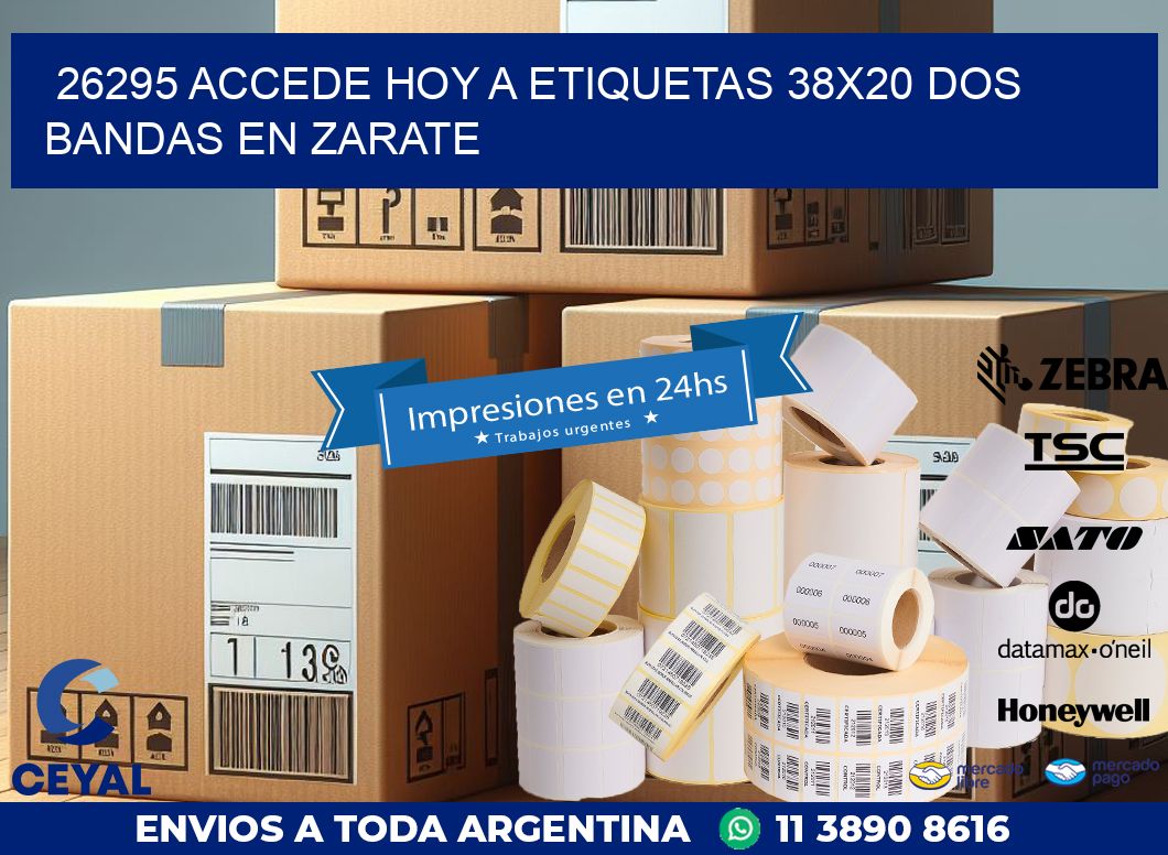 26295 ACCEDE HOY A ETIQUETAS 38X20 DOS BANDAS EN ZARATE