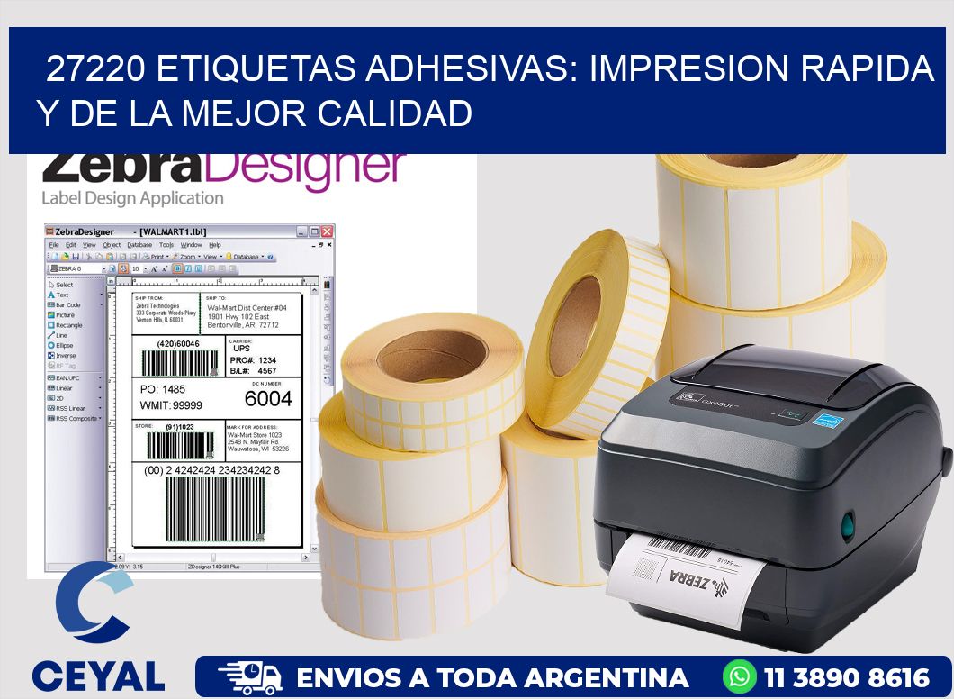 27220 ETIQUETAS ADHESIVAS: IMPRESION RAPIDA Y DE LA MEJOR CALIDAD