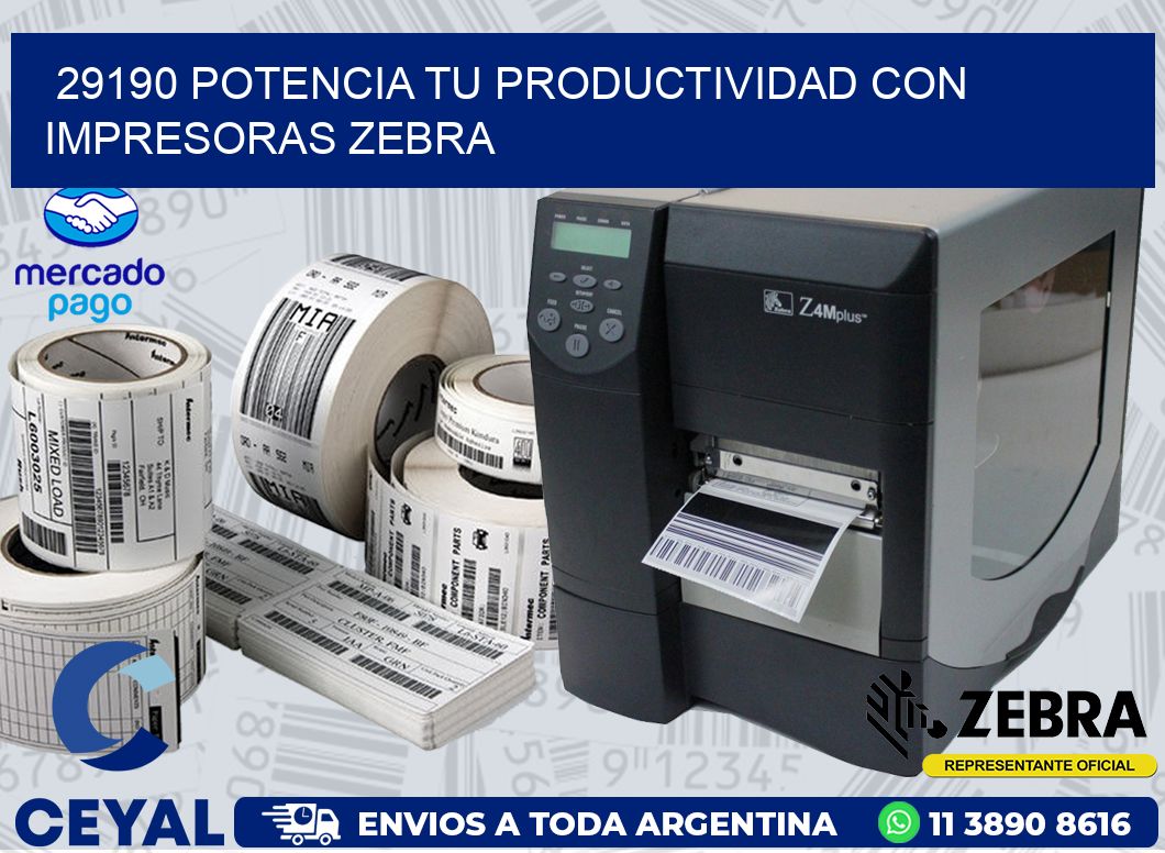29190 POTENCIA TU PRODUCTIVIDAD CON IMPRESORAS ZEBRA