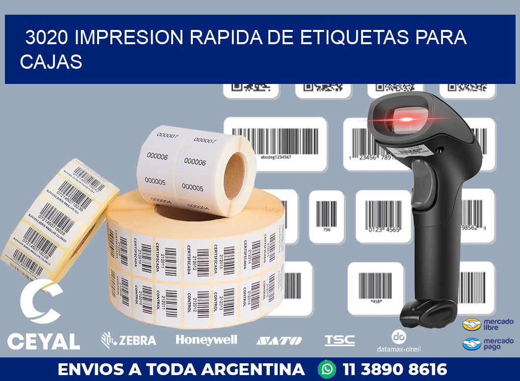 3020 IMPRESION RAPIDA DE ETIQUETAS PARA CAJAS