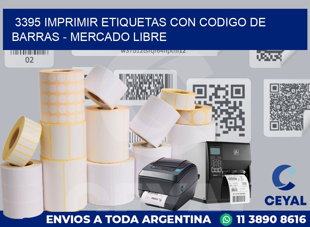3395 IMPRIMIR ETIQUETAS CON CODIGO DE BARRAS - MERCADO LIBRE
