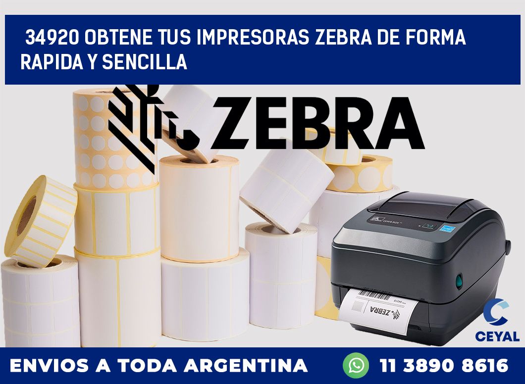 34920 OBTENE TUS IMPRESORAS ZEBRA DE FORMA RAPIDA Y SENCILLA