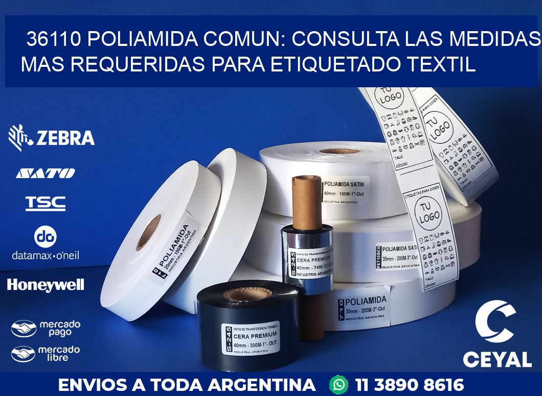 36110 POLIAMIDA COMUN: CONSULTA LAS MEDIDAS MAS REQUERIDAS PARA ETIQUETADO TEXTIL