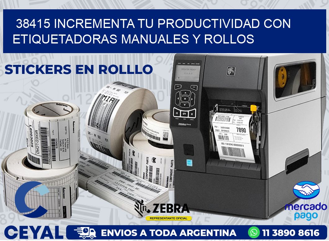 38415 INCREMENTA TU PRODUCTIVIDAD CON ETIQUETADORAS MANUALES Y ROLLOS