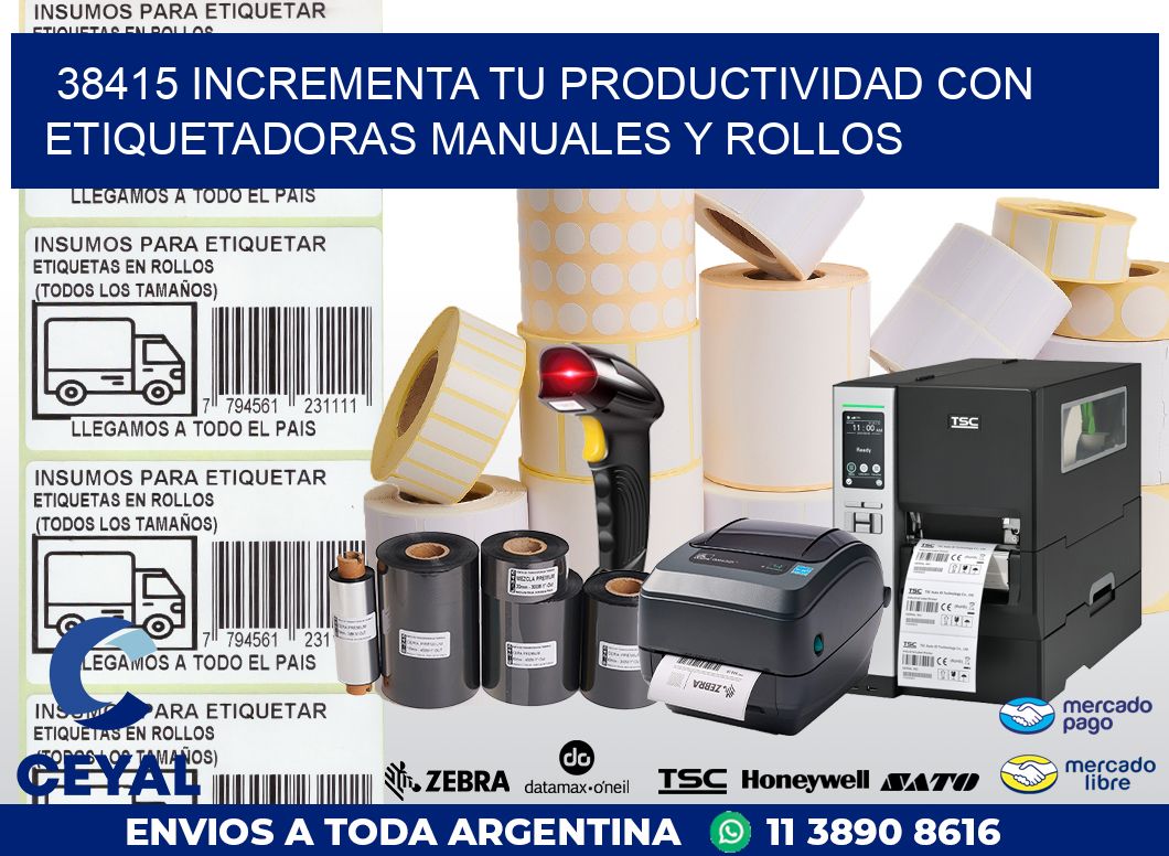 38415 INCREMENTA TU PRODUCTIVIDAD CON ETIQUETADORAS MANUALES Y ROLLOS