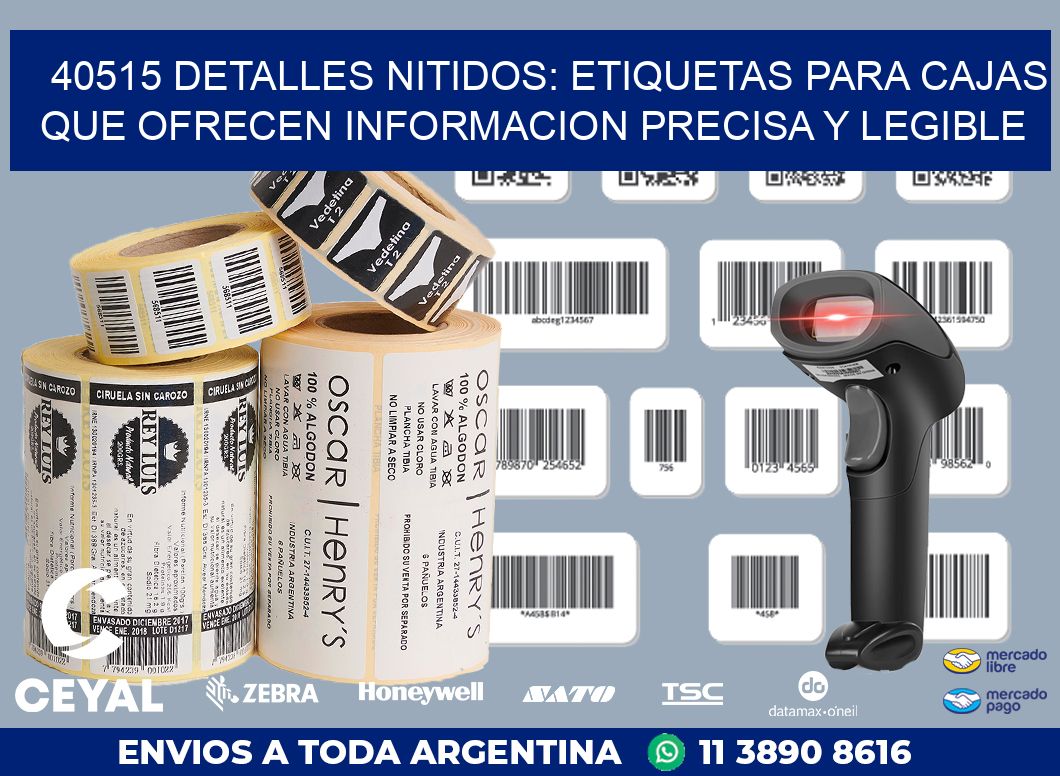 40515 DETALLES NITIDOS: ETIQUETAS PARA CAJAS QUE OFRECEN INFORMACION PRECISA Y LEGIBLE