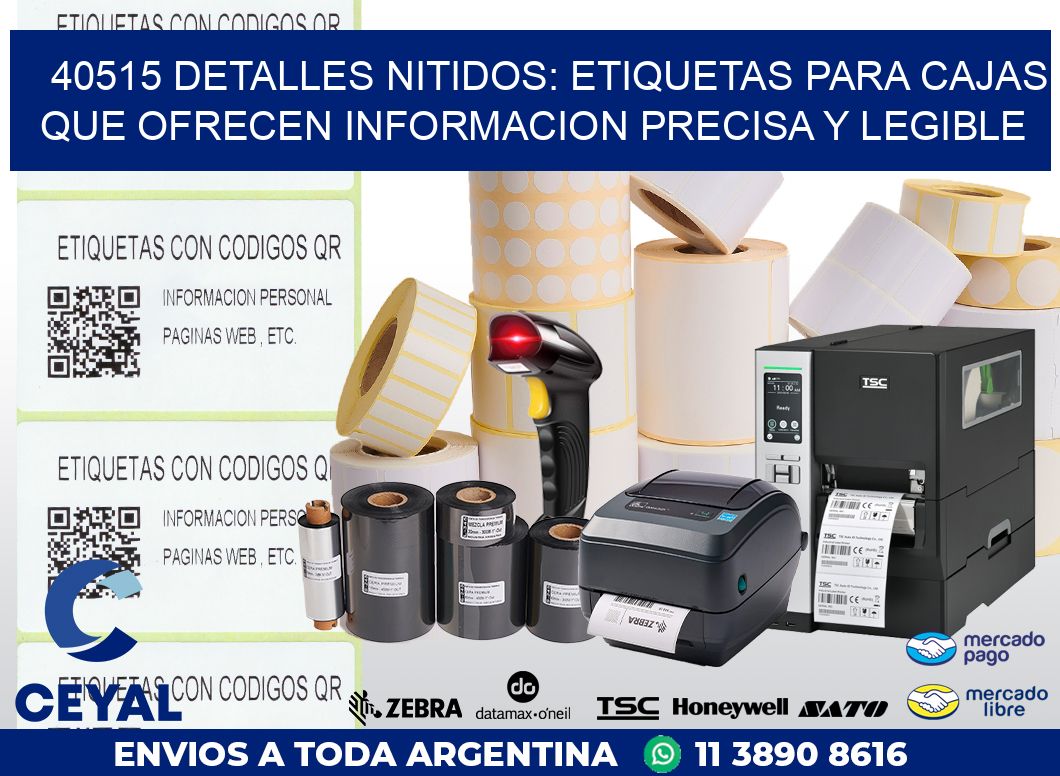 40515 DETALLES NITIDOS: ETIQUETAS PARA CAJAS QUE OFRECEN INFORMACION PRECISA Y LEGIBLE