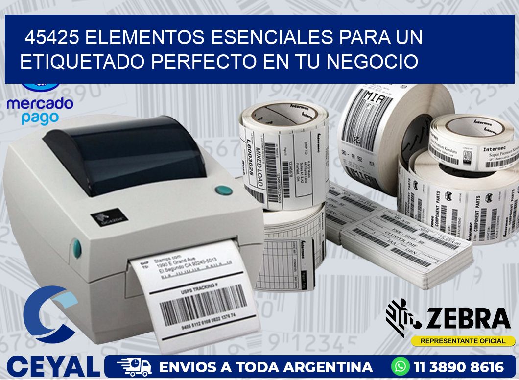 45425 ELEMENTOS ESENCIALES PARA UN ETIQUETADO PERFECTO EN TU NEGOCIO