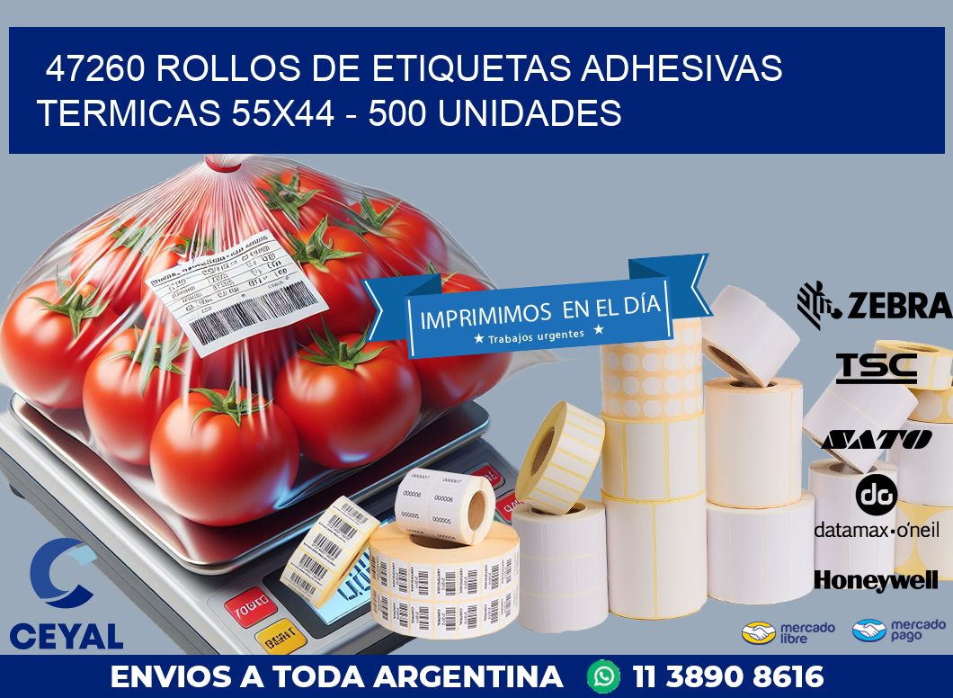 47260 ROLLOS DE ETIQUETAS ADHESIVAS TERMICAS 55X44 – 500 UNIDADES