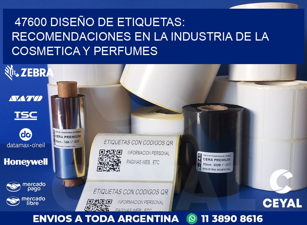 47600 DISEÑO DE ETIQUETAS: RECOMENDACIONES EN LA INDUSTRIA DE LA COSMETICA Y PERFUMES