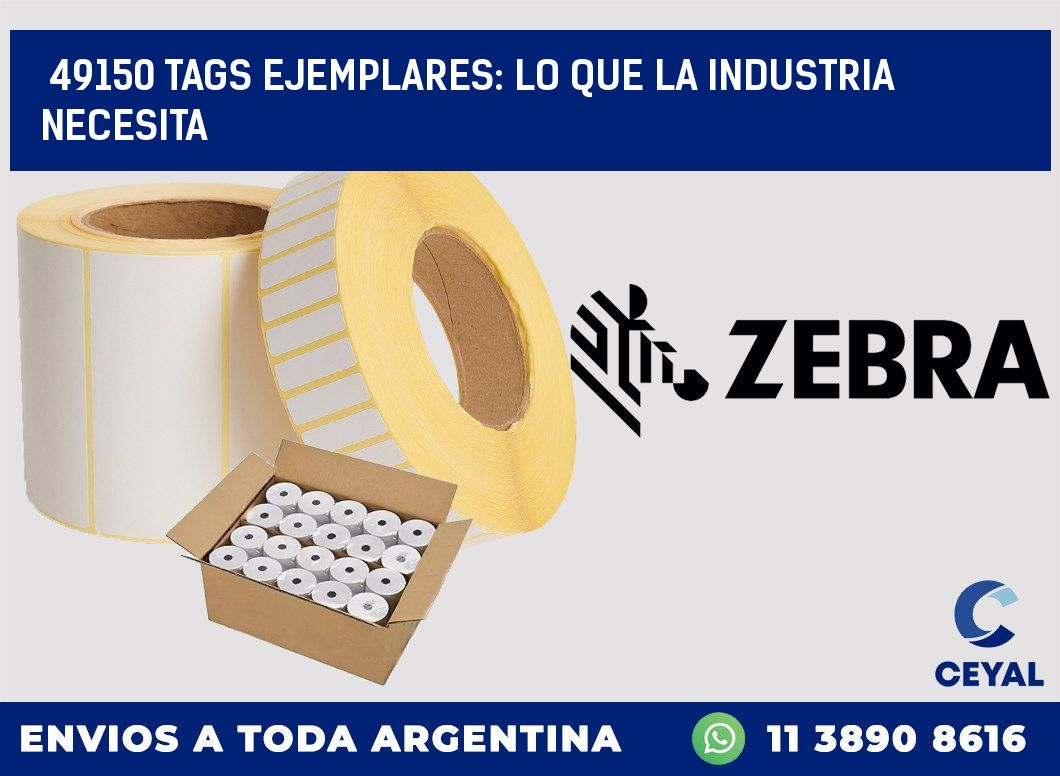 49150 TAGS EJEMPLARES: LO QUE LA INDUSTRIA NECESITA