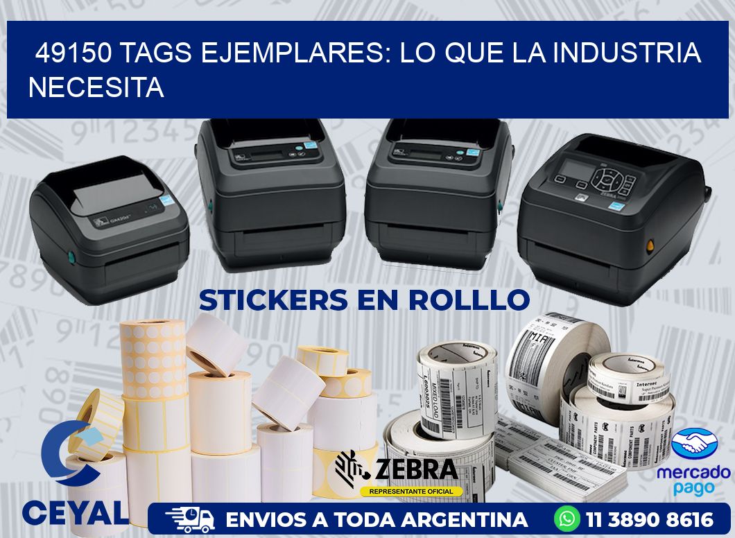 49150 TAGS EJEMPLARES: LO QUE LA INDUSTRIA NECESITA