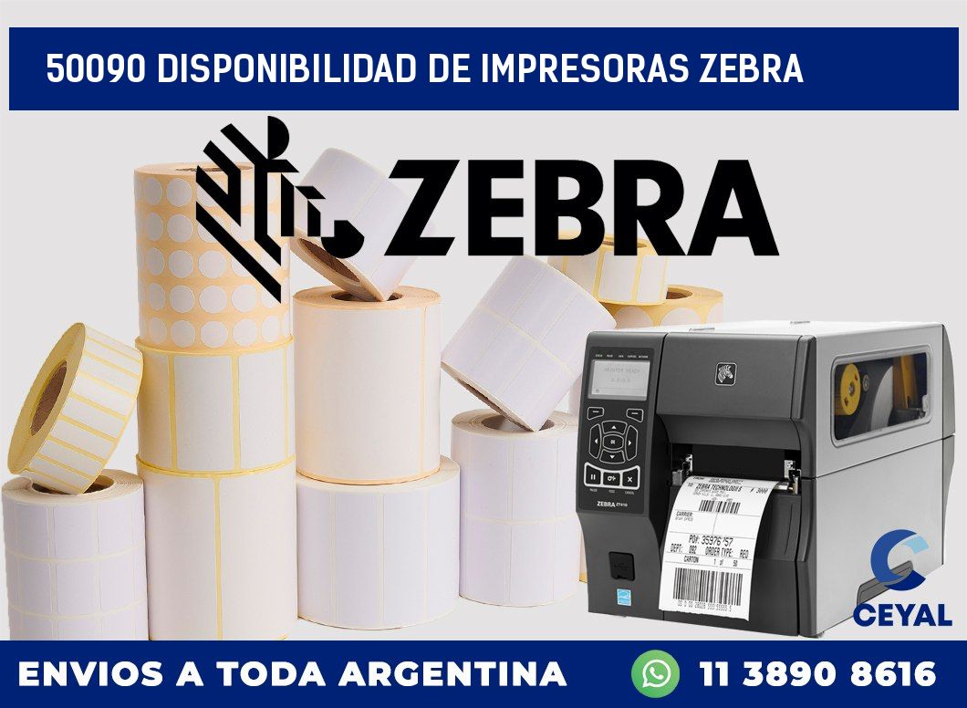 50090 DISPONIBILIDAD DE IMPRESORAS ZEBRA