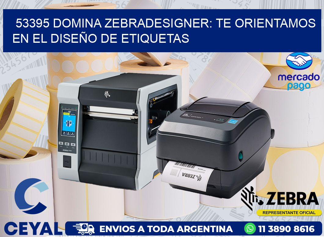 53395 DOMINA ZEBRADESIGNER: TE ORIENTAMOS EN EL DISEÑO DE ETIQUETAS