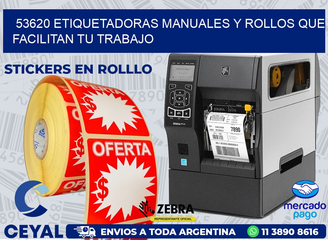 53620 ETIQUETADORAS MANUALES Y ROLLOS QUE FACILITAN TU TRABAJO