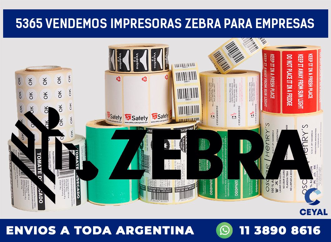 5365 VENDEMOS IMPRESORAS ZEBRA PARA EMPRESAS
