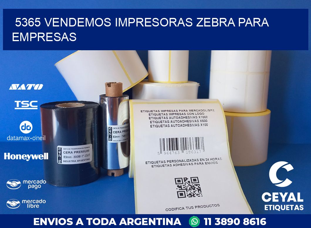5365 VENDEMOS IMPRESORAS ZEBRA PARA EMPRESAS