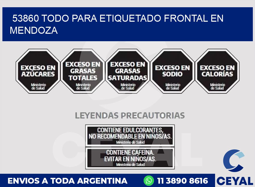 53860 TODO PARA ETIQUETADO FRONTAL EN MENDOZA
